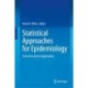 Statistical Approaches for Epidemiology: From Concept to Application