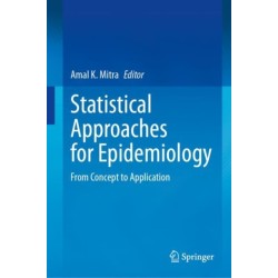 Statistical Approaches for Epidemiology: From Concept to Application
