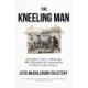 The Kneeling Man: My Father's Life as a Black Spy Who Witnessed the Assassination of Martin Luther King Jr.