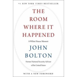 The Room Where It Happened: A White House Memoir