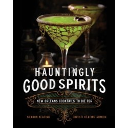 Hauntingly Good Spirits: New Orleans Cocktails to Die For