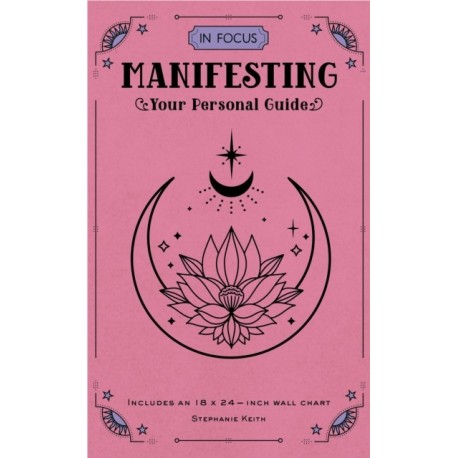 In Focus Manifesting: Your Personal Guide