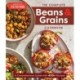 The Complete Beans and Grains Cookbook: A Comprehensive Guide with 450+ Recipes