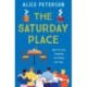 The Saturday Place: Open for food, friendship and finding your way -- the BRAND NEW tender and uplifting novel