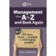 Management from A to Z and back again: 52 Ideas, tools and models for managing people