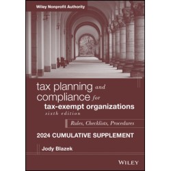 Tax Planning and Compliance for Tax-Exempt Organizations, 2024 Cumulative Supplement