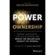 The Power of Ownership: Redeem Your Health, Live Life by Design, and Break the Relentless Pursuit of Normal