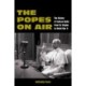 The Popes on Air: The History of Vatican Radio from Its Origins to World War II