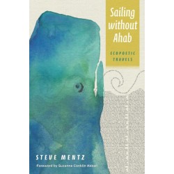 Sailing Without Ahab: Ecopoetic Travels