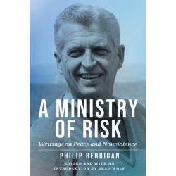 A Ministry of Risk: Writings on Peace and Nonviolence
