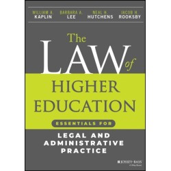 The Law of Higher Education: Essentials for Legal and Administrative Practice