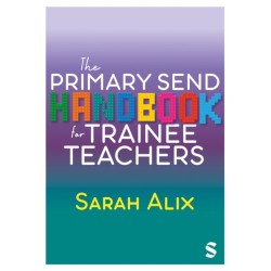 The Primary SEND Handbook for Trainee Teachers