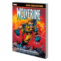 Wolverine Epic Collection: The Return of Weapon X