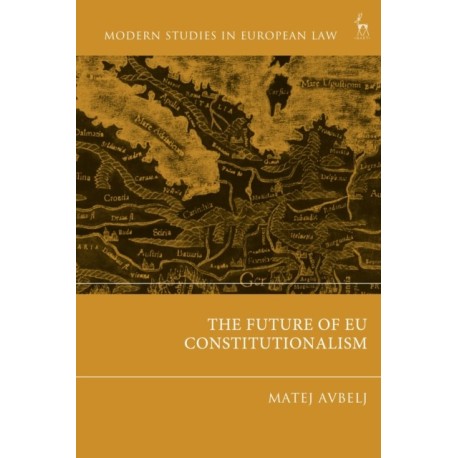The Future of EU Constitutionalism