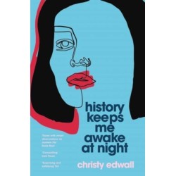 History Keeps Me Awake at Night