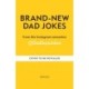 Dad Jokes: The Funniest Yet: The seventh collection from the Instagram sensation @DadSaysJokes
