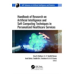 Handbook of Research on Artificial Intelligence and Soft Computing Techniques in Personalized Healthcare Services