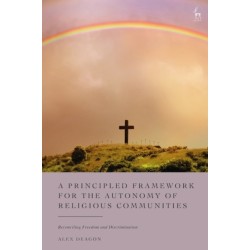 A Principled Framework for the Autonomy of Religious Communities: Reconciling Freedom and Discrimination