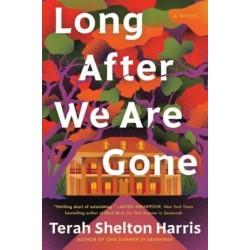 Long After We Are Gone: A Novel