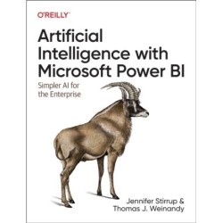 Artificial Intelligence with Microsoft Power Bi: Simpler AI for the Enterprise