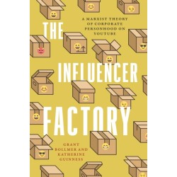 The Influencer Factory: A Marxist Theory of Corporate Personhood on YouTube