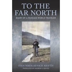 To the Far North: Diary of a Russian World Traveler