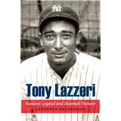 Tony Lazzeri: Yankees Legend and Baseball Pioneer