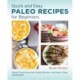 Quick and Easy Paleo Recipes for Beginners: Primal Foods from the Global Kitchen