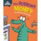 Money Matters: Croc Borrows Money