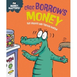 Money Matters: Croc Borrows Money