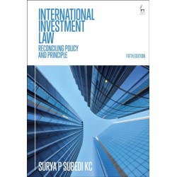 International Investment Law: Reconciling Policy and Principle