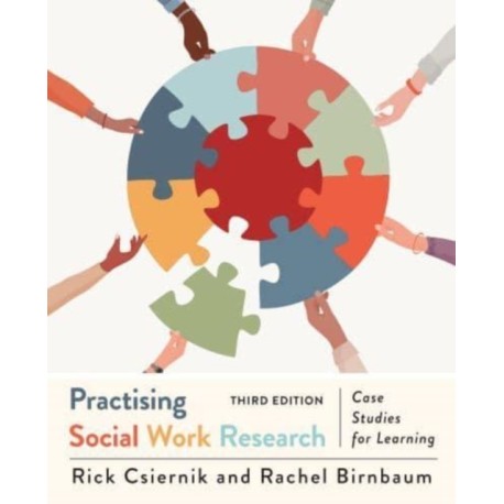 Practising Social Work Research: Case Studies for Learning, Third Edition