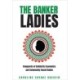 The Banker Ladies: Vanguards of Solidarity Economics and Community-Based Banks