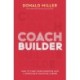 Coach Builder: How to Turn Your Expertise Into a Profitable Coaching Career
