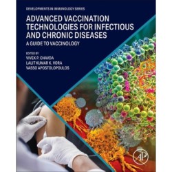 Advanced Vaccination Technologies for Infectious and Chronic Diseases: A guide to Vaccinology