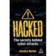 Hacked: The Secrets Behind Cyber Attacks