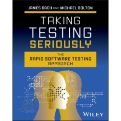 Taking Testing Seriously: The Rapid Software Testing Approach