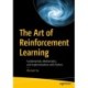 The Art of Reinforcement Learning: Fundamentals, Mathematics, and Implementations with Python