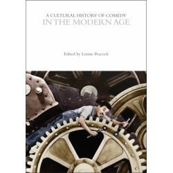 A Cultural History of Comedy in the Modern Age