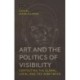 Art and the Politics of Visibility: Contesting the Global, Local and the In-Between
