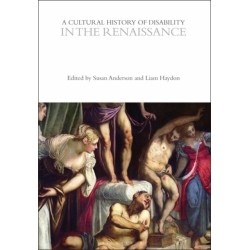 A Cultural History of Disability in the Renaissance