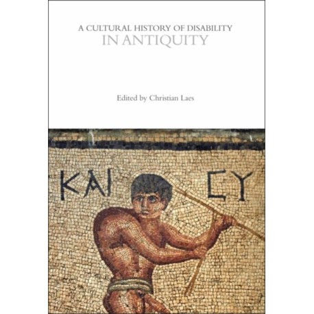 A Cultural History of Disability in Antiquity