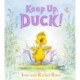 Keep Up, Duck!: A timeless and cute new classic about a crafty little duckling, perfect for springtime reading for 3, 4, 5, 6 year olds
