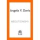 Abolition: Politics, Practices, Promises, Vol. 1
