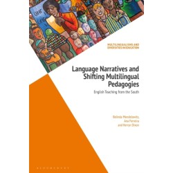 Language Narratives and Shifting Multilingual Pedagogies: English Teaching from the South