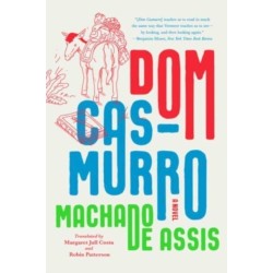 Dom Casmurro: A Novel