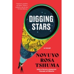 Digging Stars: A Novel