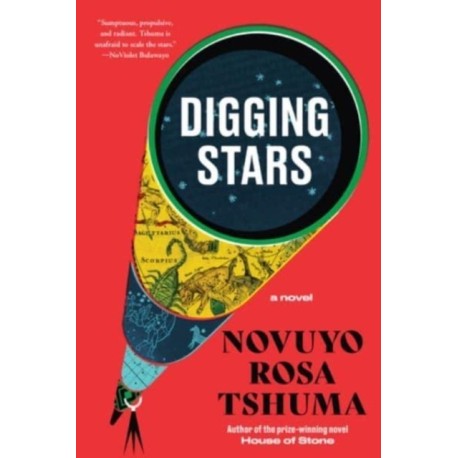 Digging Stars: A Novel