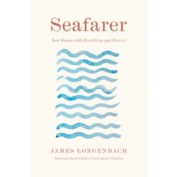 Seafarer: New Poems with Earthling and Forever