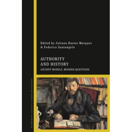 Authority and History: Ancient Models, Modern Questions